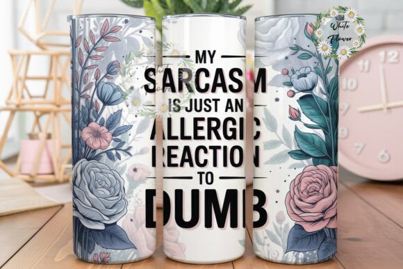 Sarcasm Quote Floral 20oz Tumbler Wrap Review